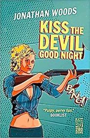 Kiss the Devil Good Night