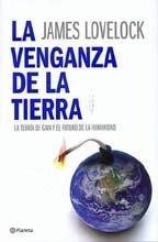 La venganza de la Tierra / Earth's Revenge: Por Que La Tierra Esta Rebelandose Y Como Podemos Todavia Salvar a La Humanidad (Spanish Edition)
