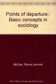 Points of departure;: Basic concepts in sociology