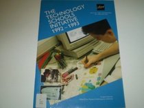 Technology Schools Initiative: 1992-93