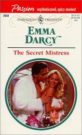 The Secret Mistress (Harlequin Presents, No 2038)