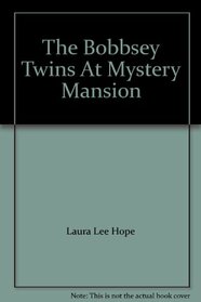 The Bobbsey Twins at Mystery Mansion