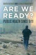 Are We Ready?: Public Health since 9/11 (California/Milbank Books on Health and the Public)