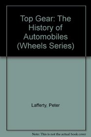 Top Gear: The History of Automobiles (Wheels Series)