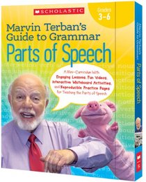 Marvin Terban?s Guide to Grammar: Parts of Speech: A Mini-Curriculum With Engaging Lessons, Fun Videos, Interactive Whiteboard Activities, and ... Pages for Teaching the Parts of Speech