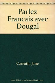 Parlez Francais avec Dougal