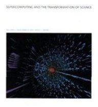Supercomputing and the Transformation of Science (Scientific American Library)