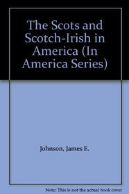 The Scots and Scotch-Irish in America (In America Series)
