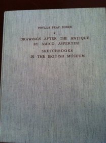 Drawings After the Antique by Amico Aspertini: Sketchbooks in British Museum (Studies of the Warburg Institute)