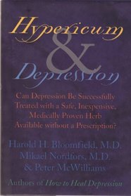 Hypericum (St. John?s Wort) & Depression: Can Depression Be Successfully Treated with a Safe, Inexpensive, Medically Proven Herb Available without a Prescription?