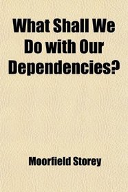 What Shall We Do with Our Dependencies?
