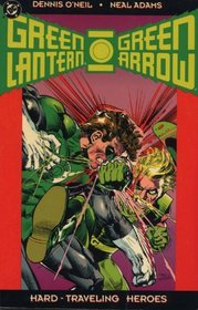 Green Lantern/Green Arrow: Hard-Traveling Heroes