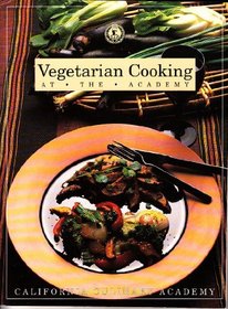 Vegetarian Cooking at the Academy (California Culinary Academy)