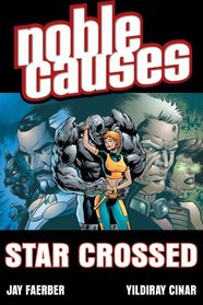 Noble Causes Volume 8: Star Crossed (v. 8)