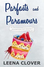 Parfaits and Paramours: A Cozy Murder Mystery (Pelican Cove Cozy Mystery Series)