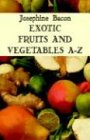 Exotic Fruit And Vegetables A-z