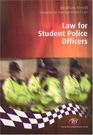Law for Student Police Officers (Practical Policing Skills)