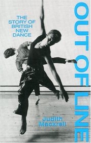 Out of Line: The Story of British New Dance