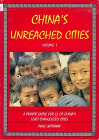 China's Unreached Cities, Vol.I