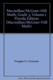 Macmillan/McGraw-Hill Math; Grade 3, Volume 1 Florida Edition (Macmillan/McGraw-Hill Math)