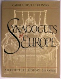 Synagogues of Europe: Architecture, History, Meaning