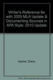 Writer's Reference 6e with 2009 MLA Update & Documenting Sources in APA Style: 2010 Update