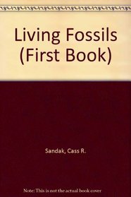 Living Fossils (First Book)