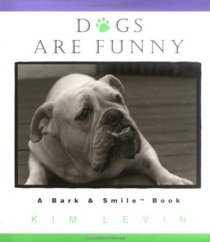 Dogs Are Funny (Bark & Smile Little Books)