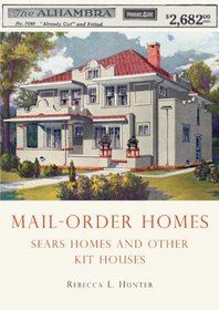 Mail-Order Homes: Sears Homes and Other Kit Houses (Shire USA)