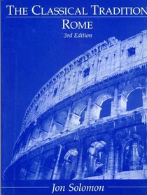 The Classical Tradition ~ Rome (The Classical Tradition, Rome)