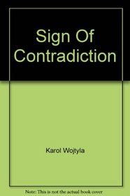 Sign of Contradiction - Pope John Paul Ii