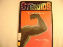 Steroids: Dangerous Game (Coping With Modern Issues)