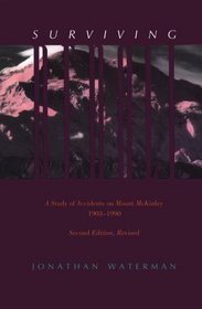 Surviving Denali: A Study of Accidents on Mount McKinley 1903-1990