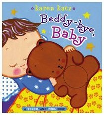Beddy-bye, Baby: A Touch-and-Feel Book