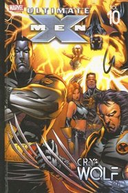 Ultimate X-men: Cry Wolf (Ultimate X-Men (Sagebrush))