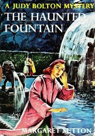 The Haunted Fountain (Judy Bolton Mysteries)