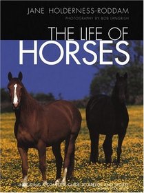 The Life of Horses (Howell Reference Books)