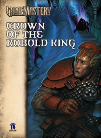 GameMastery Module: Crown of the Kobold King