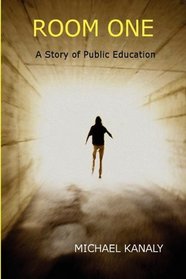 ROOM ONE: A Story of Public Education