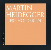 Martin Heidegger liest Hlderlin. CD.