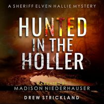 Hunted in the Holler (Sheriff Elven Hallie Mysteries)