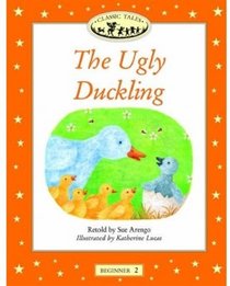 The Ugly Duckling (Oxford University Press Classic Tales, Level Beginner 2)