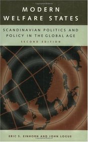 Modern Welfare States: Scandinavian Politics and Policy in the Global Age Second Edition