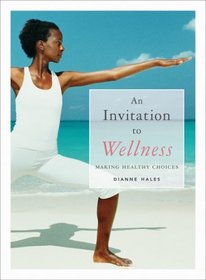 An Invitation to Wellness: Making Healthy Choices (with Lab Booklet)