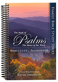 The Book of Psalms: The Heart of the Word: Book 3 & 4