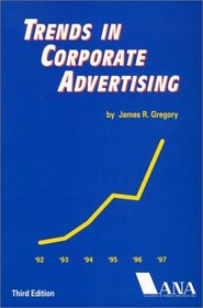 Trends In Corporate Advertising  ( Third Edition)