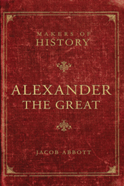 Alexander the Great: Makers of History