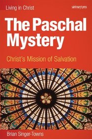 The Paschal Mystery: Christ's Mission of Salvation, student book