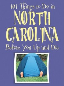 101 Things to Do in North Carolina Before You Up and Die