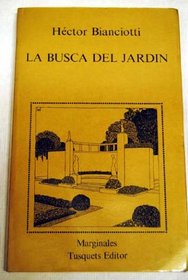 La Busca Del Jardin (marginales) (Marginales ; 58) (Spanish Edition)